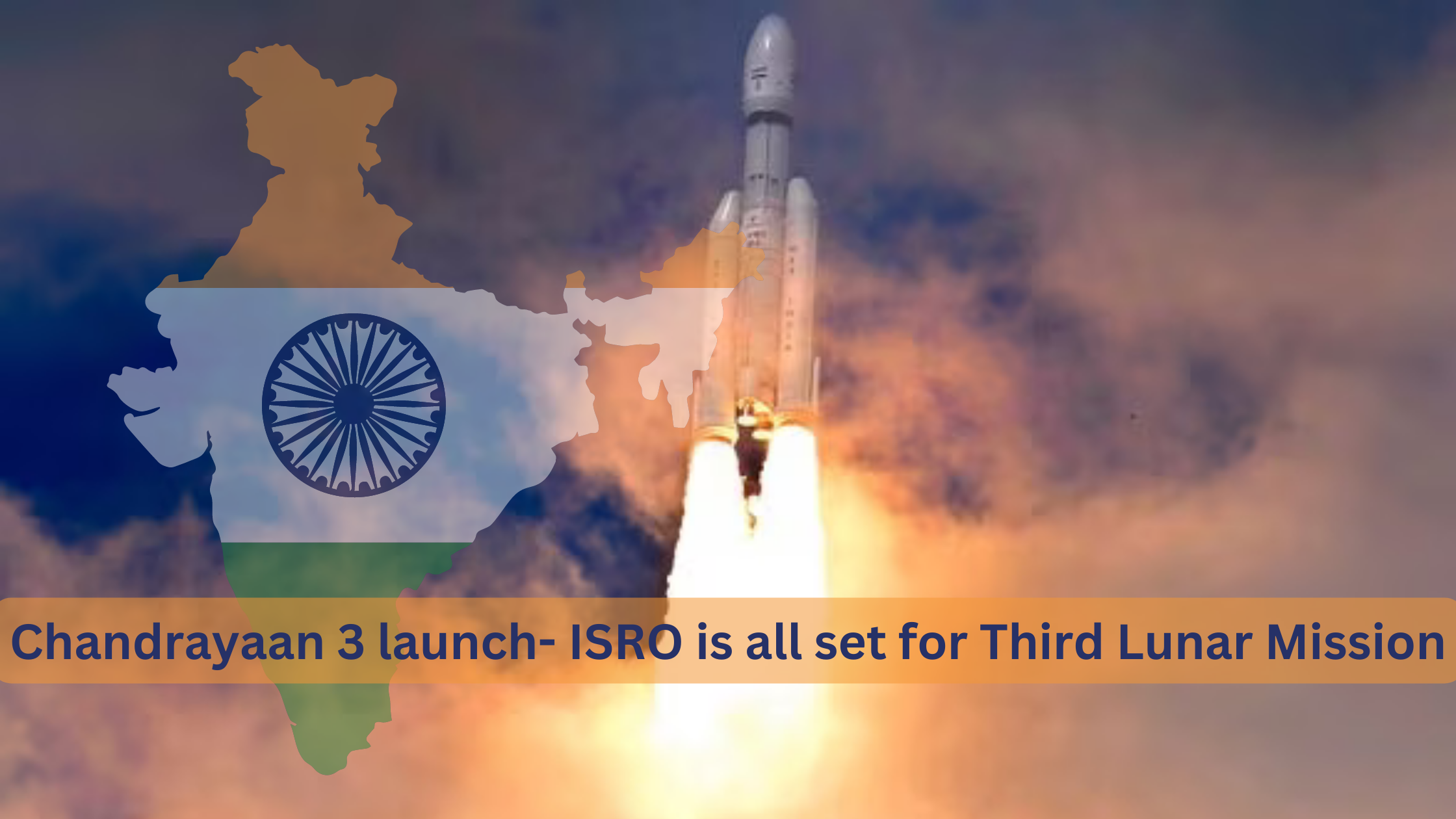 Chandrayaan 3 Launch- ISRO Is All Set For Third Lunar Mission | Green ...